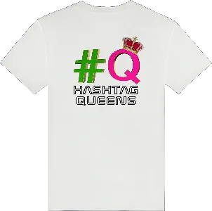 HASHTAG QUEENS T-SHIRTS