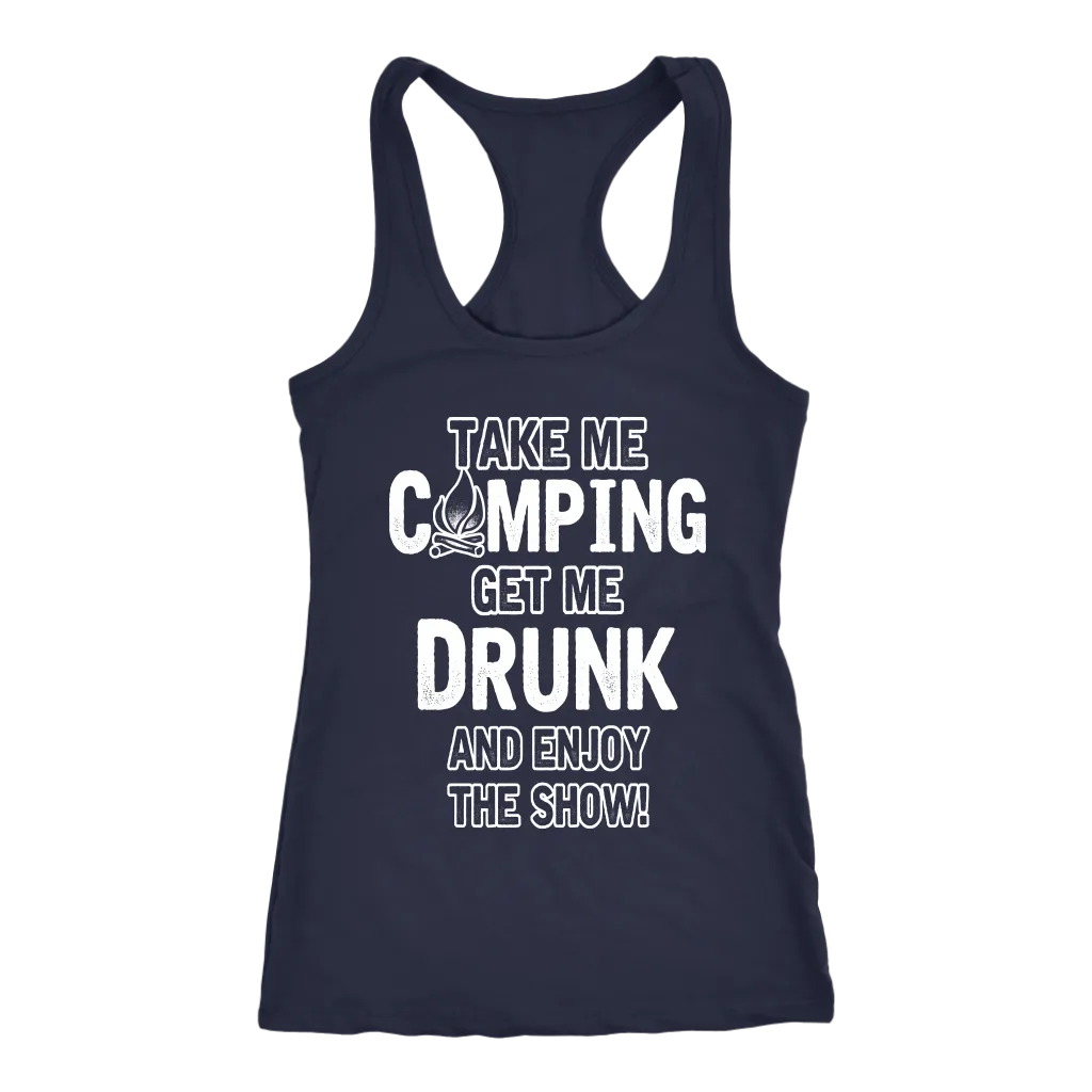 "Take Me Camping, Get Me Drunk, And Enjoy The Show" - Tanks
