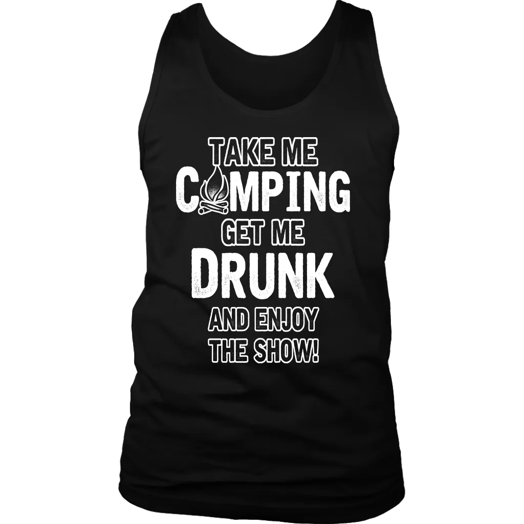 "Take Me Camping, Get Me Drunk, And Enjoy The Show" - Tanks