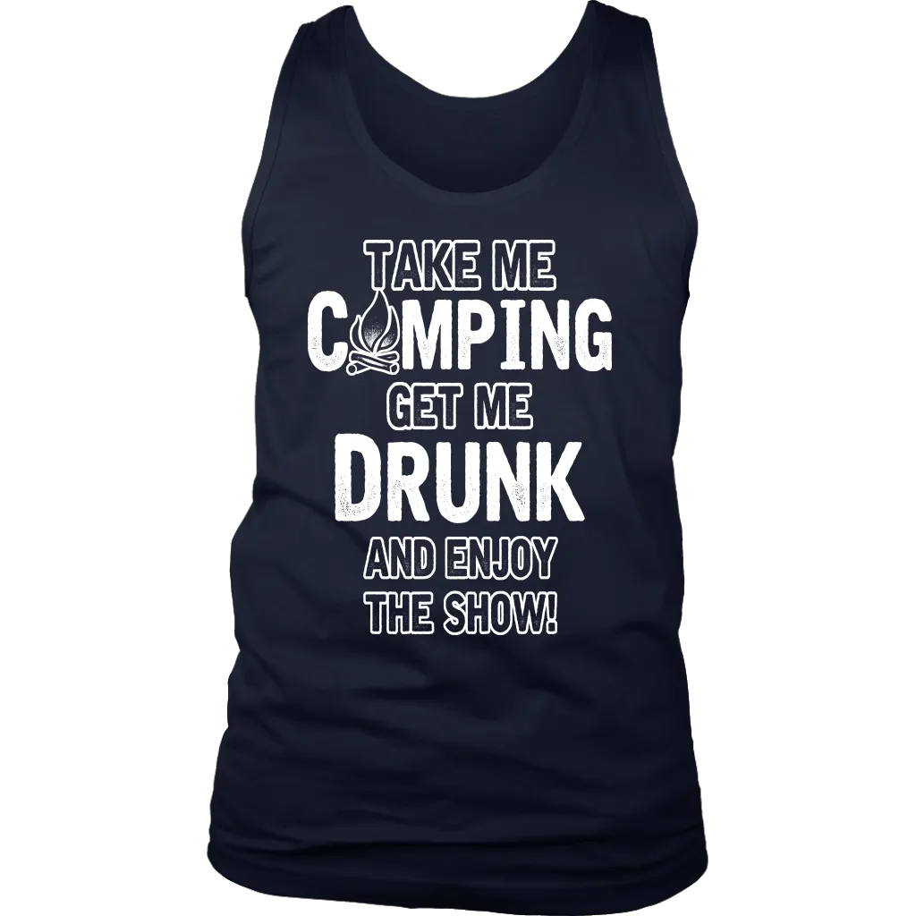 "Take Me Camping, Get Me Drunk, And Enjoy The Show" - Tanks
