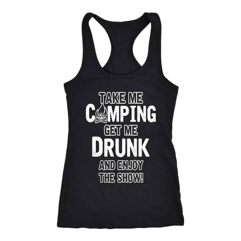 "Take Me Camping, Get Me Drunk, And Enjoy The Show" - Tanks