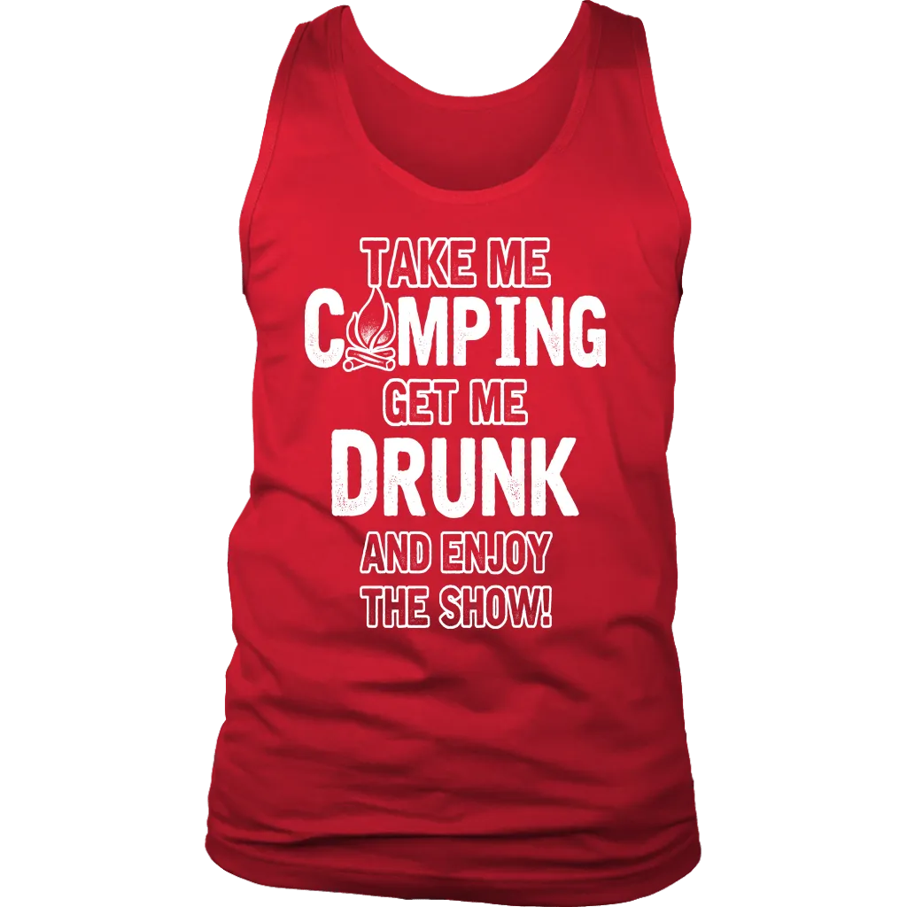"Take Me Camping, Get Me Drunk, And Enjoy The Show" - Tanks
