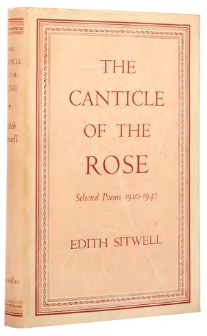 The Canticle of the Rose. Selected Poems 1920-1947.